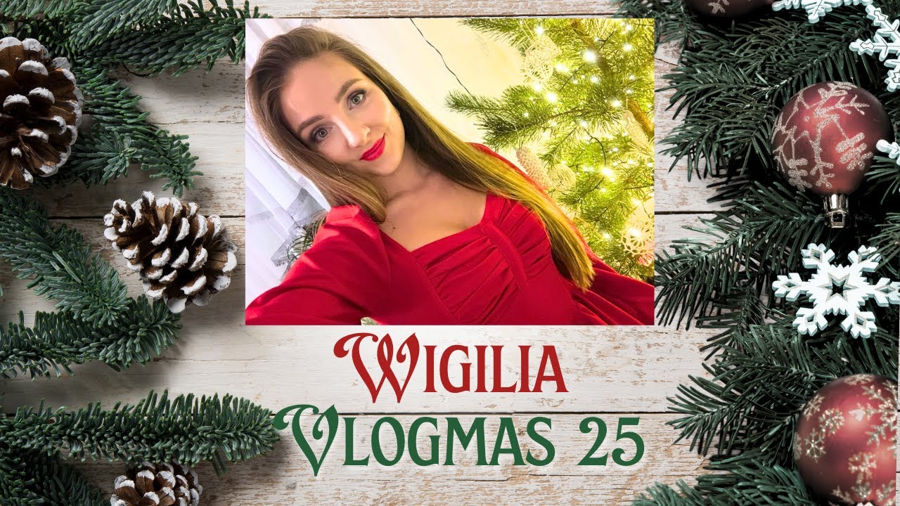 ✨VLOGMAS 25/2025✨WIGILIA I PREZENTY