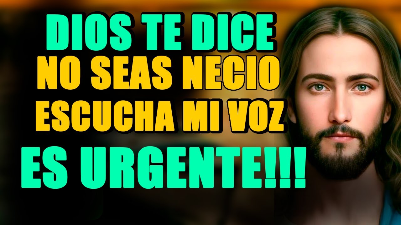 DIOS TE DICE HOY: No seas necio, ESCUCHA mis Palabras y busca la ...