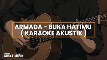 ARMADA - BUKA HATIMU ( KARAOKE AKUSTIK )