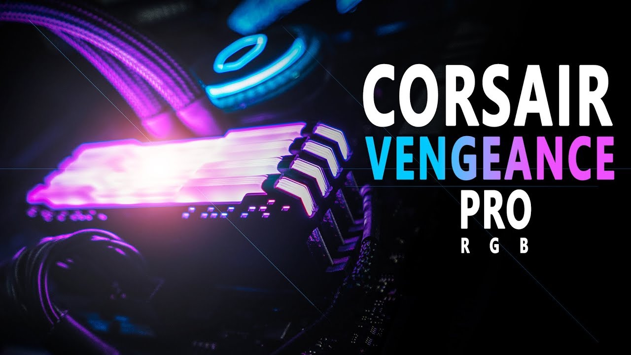 Corsair - RGB PRO Memory YouTube Overview Review Vengeance and