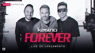KASINO FOREVER - Live de lançamento