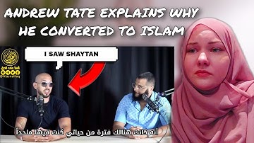 ANDREW TATE EXPLAINS WHY HE CONVERTED TO ISLAM! "I SAW SHAYTAN" | REACTION