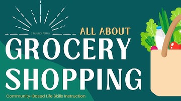 Grocery Store Shopping - Life Skills Lesson - Transition Skills