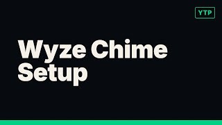 Wyze Chime Setup Fix in 5 Minutes