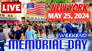 🇺🇸 Memorial Day Weekend | Manhattan Walking Tour | LIVE New York City May 25, 2024