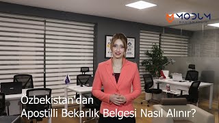 Özbekistan'dan Apostilli Bekarlık Belgesi Nasıl Alınır?