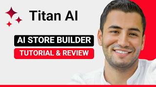 Titan AI Store Builder Tutorial and Review (2026)