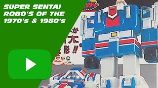 Top Ten 160 Super Sentai Robo s Of The 1970 s And 1980 s