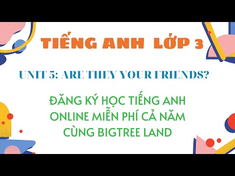 Video HỌC TIẾNG ANH LỚP 3 MIỄN PHÍ CẢ NĂM. UNIT 5: ARE THEY... - youtube