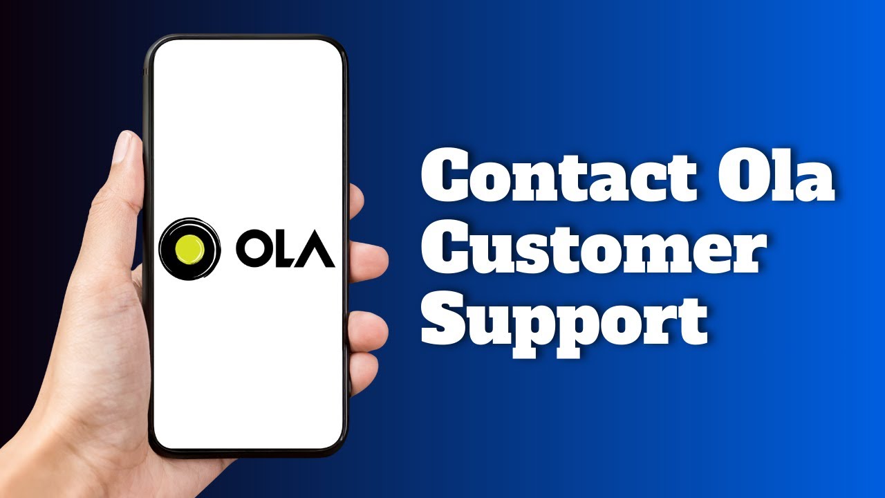 How to Contact Ola Customer Support Quickly