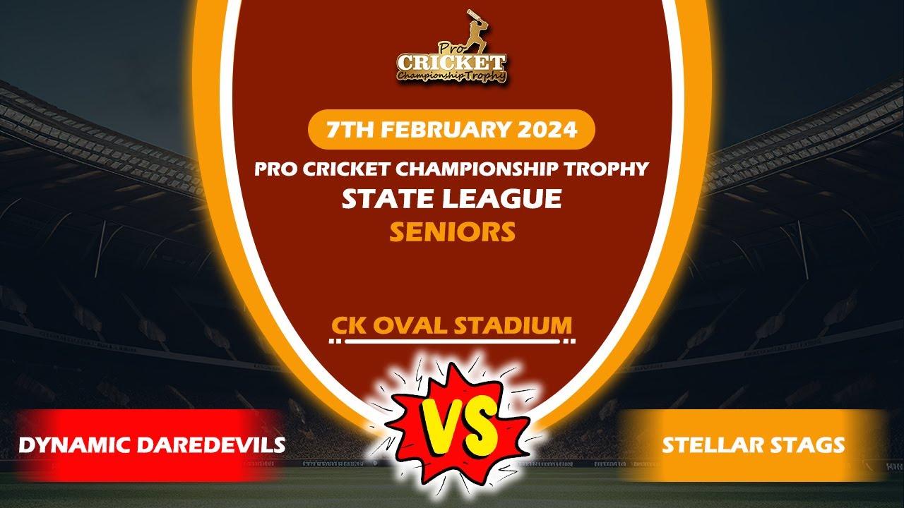 🔴LIVE | DYNAMIC DAREDEVILS VS STELLAR STAGS | STATE LEAGUE MATCH - SENIORS