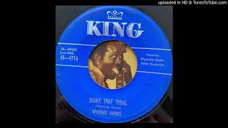 Wynonie Harris - Shake That Thing (King) 1954