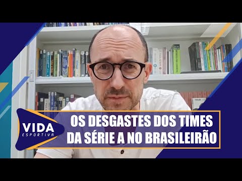 Os desgastes dos times da Série A no Brasileirão – Vida Esportiva – 17/11/25