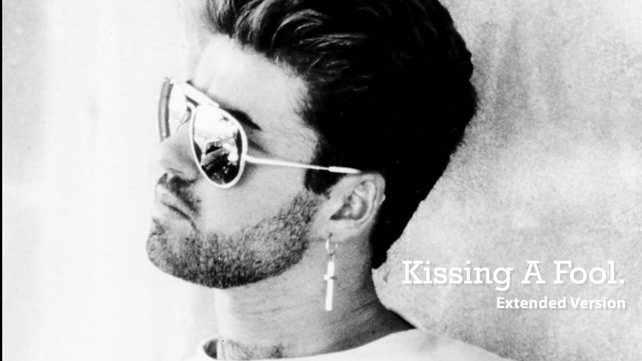 George Michael - Kissing A Fool (Extended Version) - YouTube