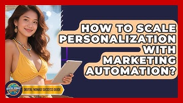 How To Scale Personalization With Marketing Automation? - Digital Nomad Success Guide