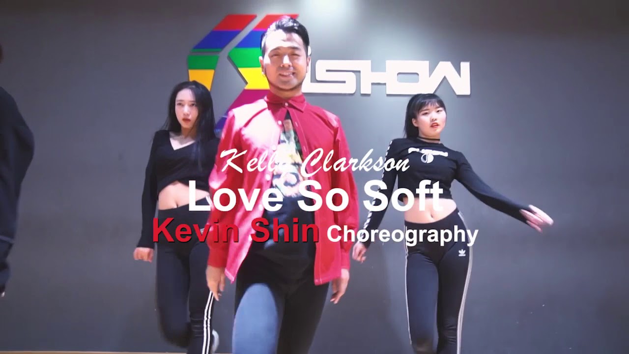 Watch Kelly Clarkson Love so soft Dance| Jazz Kevin Shin Choreography on YouTube Watch Kelly Clarkson Love so soft Dance| Jazz Kevin Shin Choreography on YouTube