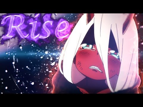 Darling in the FranXX「AMV」- Rise