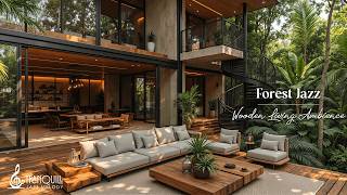 Cozy Forest Living Jazz | Tranquill Jazz Melody in Living Coffee Sop Ambience for Relax and Work