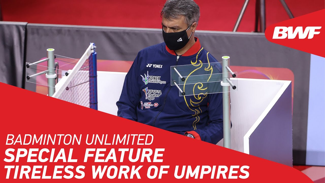 Badminton Unlimited Tireless Work of Umpires BWF 2021 YouTube