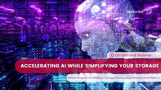Celebrity Webinar - Accelerating AI While Simplifying Your AI Storage Profile
