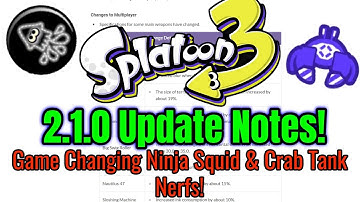 MAJOR NINJA SQUID & CRAB TANK NERFS! Splatoon 3 2.1.0 Update Notes Breakdown!