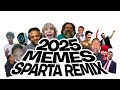 2025 MEMES Sparta Remix