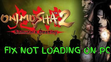 How To Fix Onimusha 2: Samurai