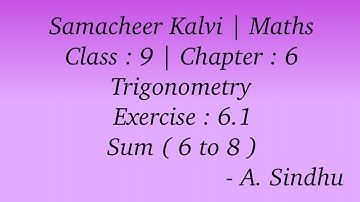 9th Maths Samacheer | Chapter 6 | Trigonometry | Exercise 6.1 | Sum ( 6 to 8 )