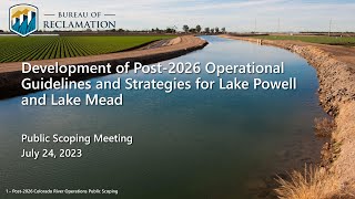Colorado River Basin Post 2026 Public Meeting - July 24, 2023
Colorado River Basin Post 2026 Public Meeting - July 24, 2023 Colorado River Basin Post 2026 Public Meeting - July 24, 2023