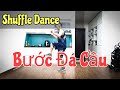 SHUFFE DANCE | HƯỚNG DẪN CHẬM | Bước ĐÁ CẦU - Tách Mật Khẩu | Leo