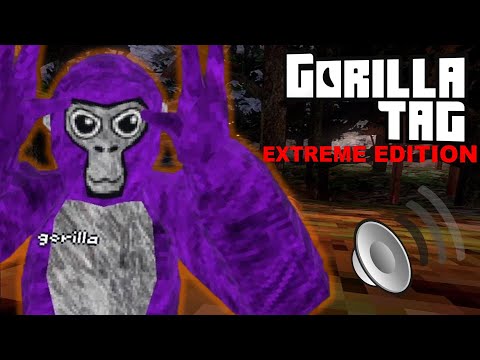 Gorilla Tag Extreme Edition