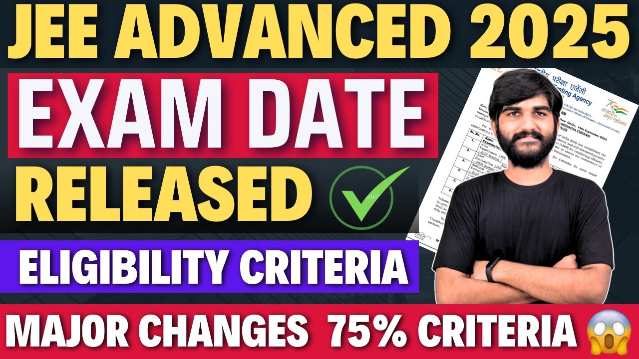 Breaking Update JEE Advanced 2025 Exam Date OUT | 75 Percent Criteria ...