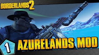 Borderlands 2 | Azurelands Mod Salvador Funny Moments And Drops | Day #1