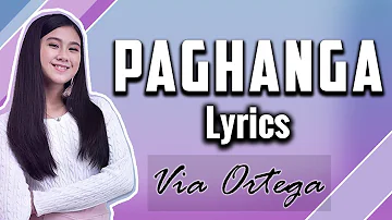 Paghanga - Via Ortega | Lyric