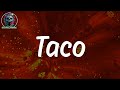 IDK LYRICS Taco mp3