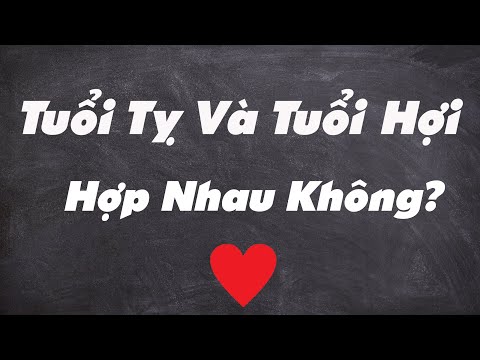 Video: Tử Vi Phương Đông Tương Hợp: Hợi Và Tỵ