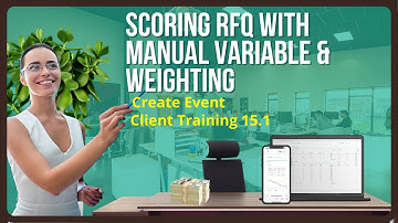 Scoring RFQ with manual Variable and Weighting. Create Event. Client Training Video 15.1