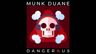 Munk Duane - Dangerous