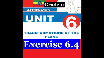 Mathematics Grade 11 Unit 6 Exercise 6.4@Girma21
