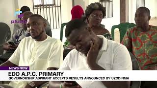 Edo A P C  Primary: Governorship Aspirant Accepts Results Announced By Uzodinma