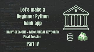 Fixing the Flow — Code & Chill | Final Pt. 4 | Python Bank App + Stoic Focus