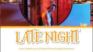 Lay (레이/张艺兴) - Late Night (夜) Color Coded Lyrics (Chinese/Pinyin/English/Indonesia)