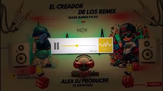 ROCKOLA CORTA VENAS 🍻BASS AMBATO EC 🇪🇨 ALEX DJ PRODUCER 🫧🛸