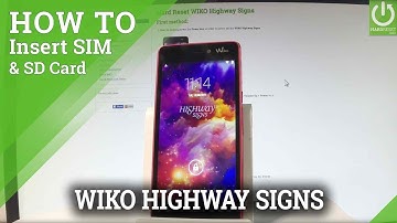WIKO Highway Signs Insert SIM & SD / Micro SIM and SD Slot
