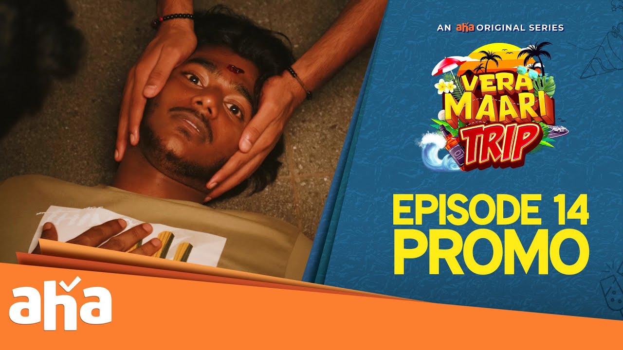 Vera Maari Trip - EP 14 promo | an aha original series | THU-SAT 7 PM | Kanaa productions