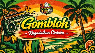 Gombloh  Ku Gadaikan Cintaku cover Reggae Flow Id