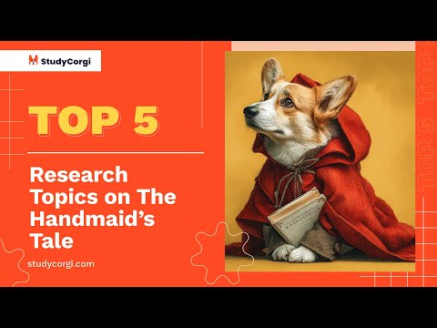 Video TOP-5 Research Topics on The Handmaid’s Tale