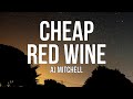 AJ Mitchell Cheap Red Wine Lyrics mp3