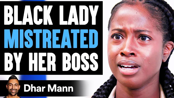 Black Lady MISTREATED By Her Boss, What Happens Is Shocking | Dhar Mann - DayDayNews