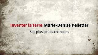 Marie-Denise Pelletier - Inventer la terre chords